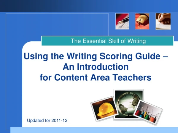 Using the Writing Scoring Guide – An Introduction for Content Area Teachers