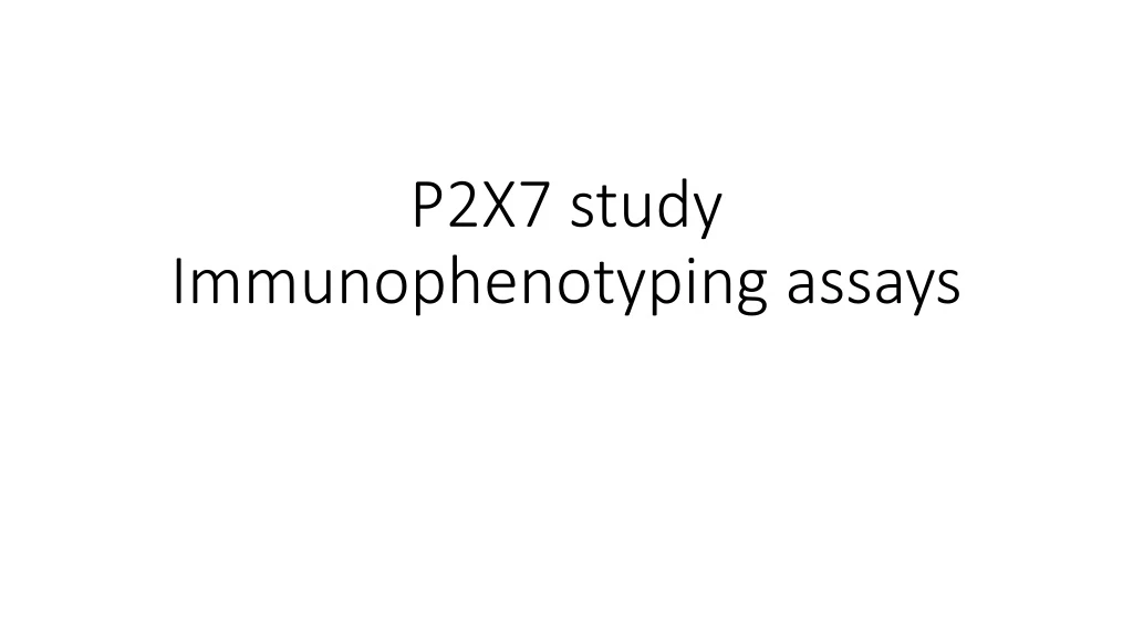 p2x7 study immunophenotyping assays