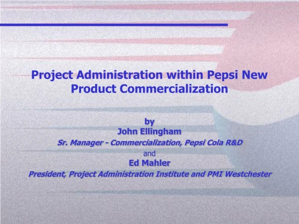 Project Administration within Pepsi New Product Commercialization