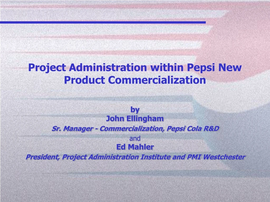 project administration within pepsi new product commercialization