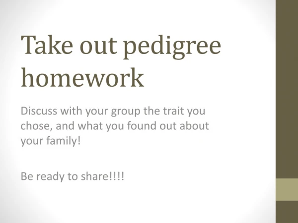 Take out pedigree homework