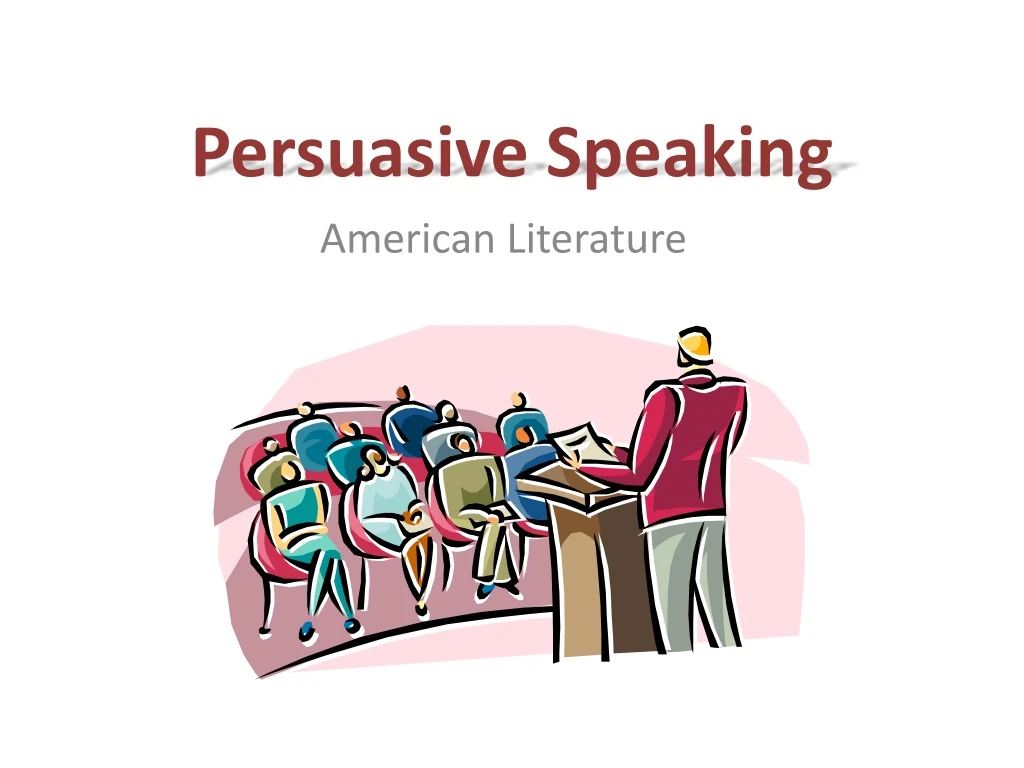 persuasive speaking