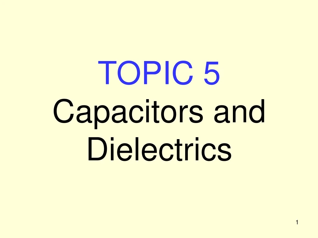 topic 5 capacitors and dielectrics