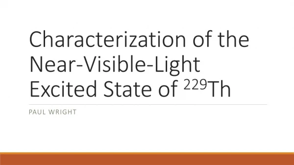 Characterization of the Near-Visible-Light Excited State of 229 Th