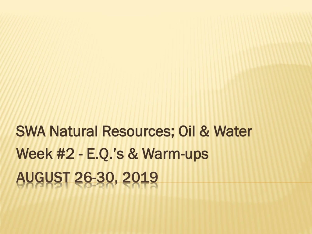 swa natural resources oil water week 2 e q s warm ups