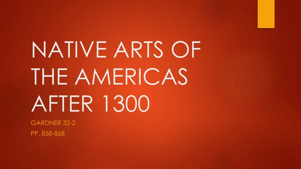 native arts of the americas after 1300