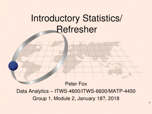 Introductory Statistics/ Refresher