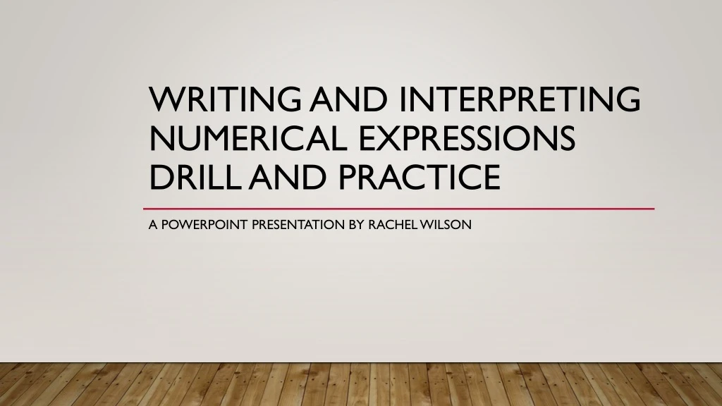 writing and interpreting numerical expressions drill and practice