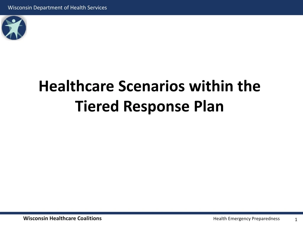 healthcare scenarios within the tiered response plan