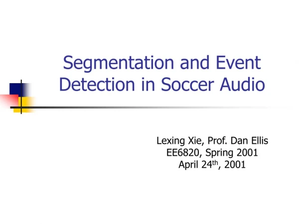 Segmentation and Event Detection in Soccer Audio