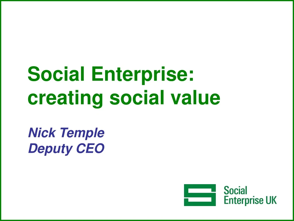 social enterprise creating social v alue nick temple deputy ceo
