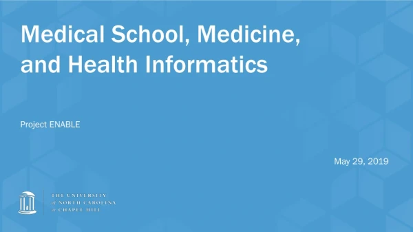 Medical School, Medicine, and Health Informatics
