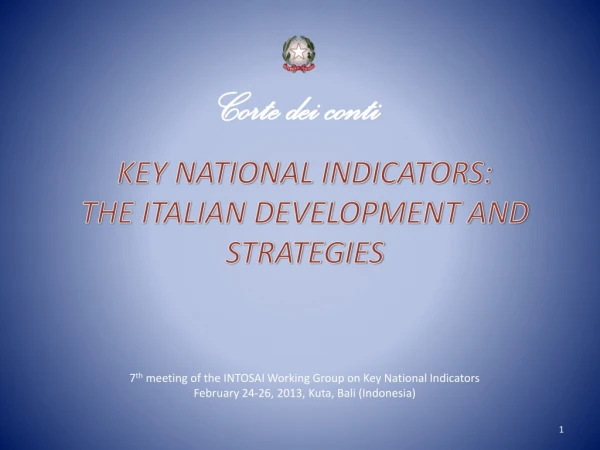 KEY NATIONAL INDICATORS: THE ITALIAN DEVELOPMENT AND STRATEGIES