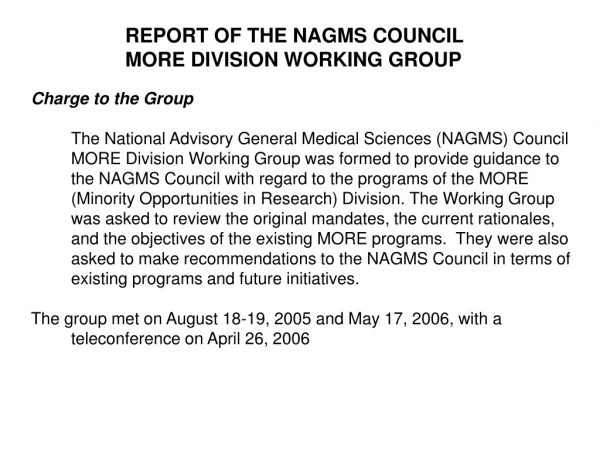 REPORT OF THE NAGMS COUNCIL MORE DIVISION WORKING GROUP