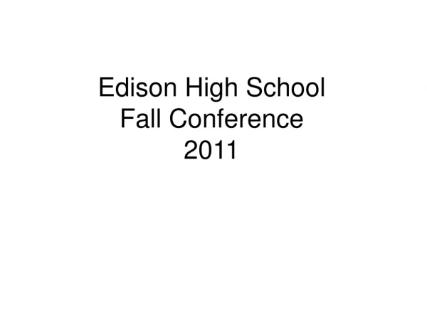 Edison High School Fall Conference 2011