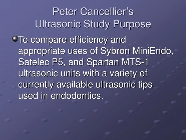 Peter Cancellier’s Ultrasonic Study Purpose
