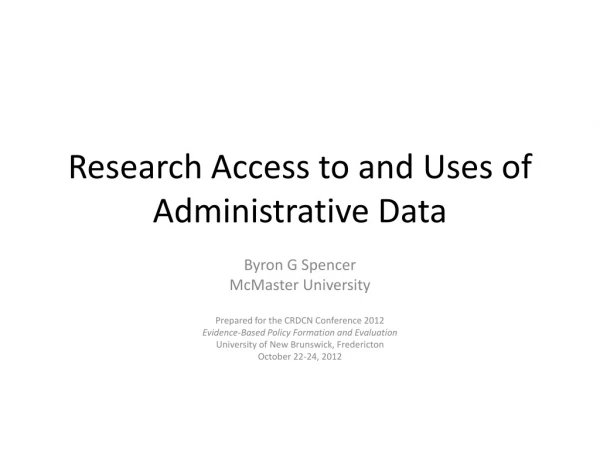 Research Access to and Uses of Administrative Data
