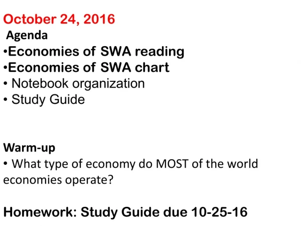 October 24, 2016 Agenda Economies of SWA reading Economies of SWA chart