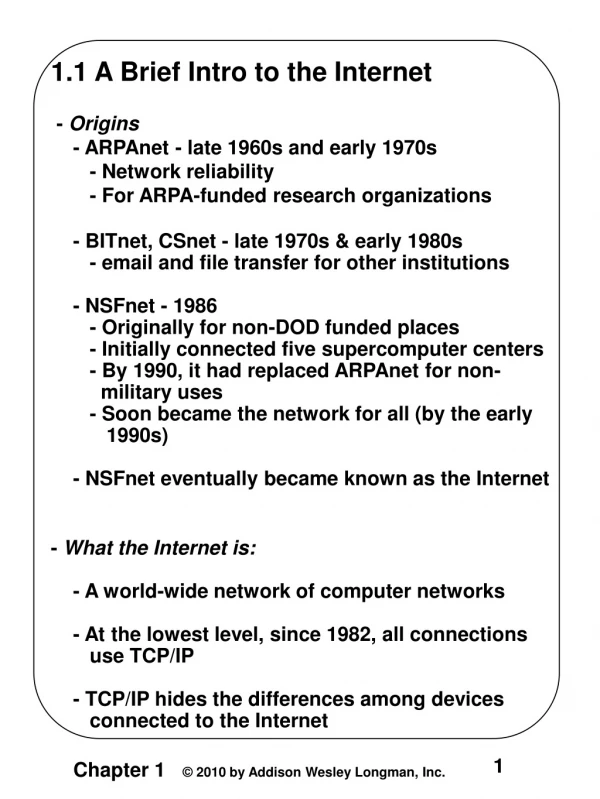 1.1 A Brief Intro to the Internet - Origins - ARPAnet - late 1960s and early 1970s