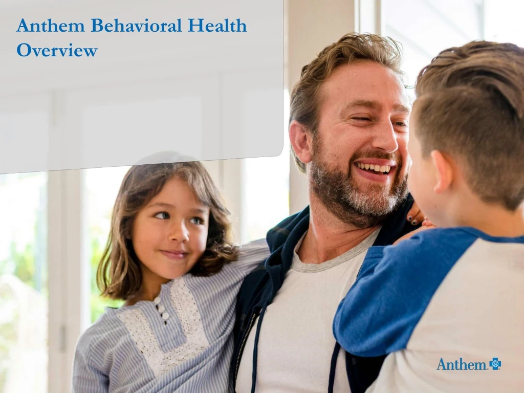 anthem behavioral health overview