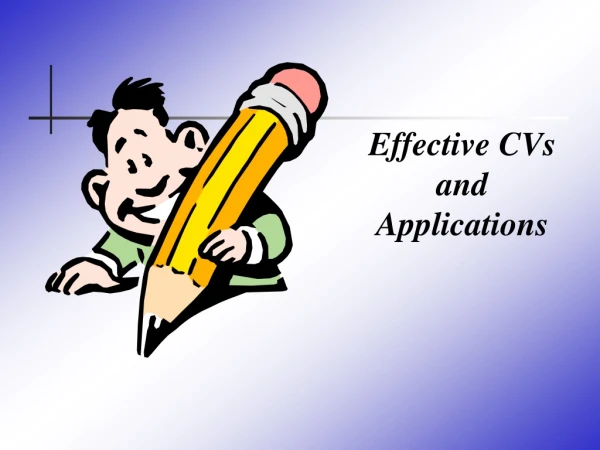 Effective CVs and Applications