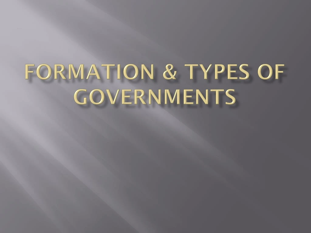 formation types of governments