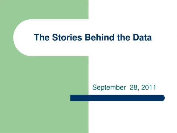 The Stories Behind the Data