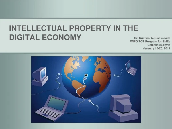 INTELLECTUAL PROPERTY IN THE DIGITAL ECONOMY