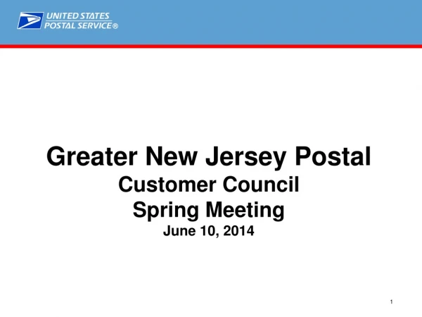 Greater New Jersey Postal Customer Council Spring Meeting June 10, 2014