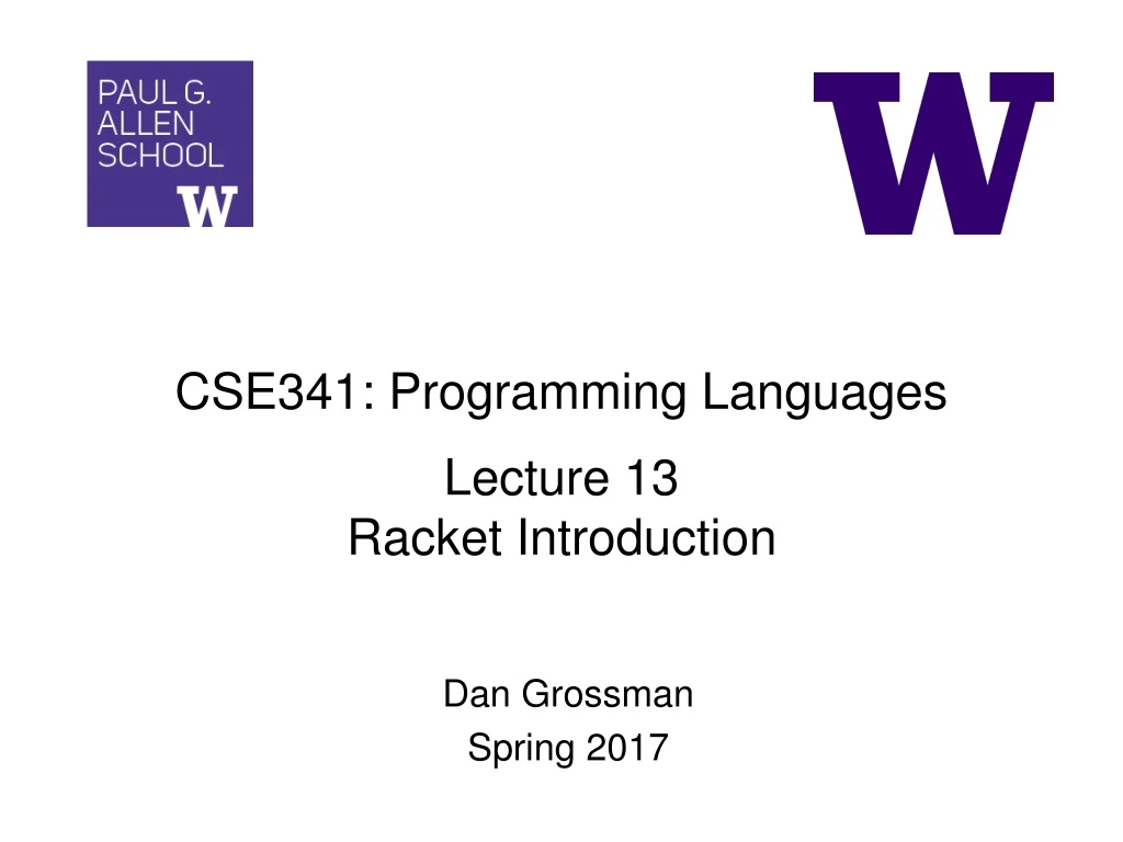 cse341 programming languages lecture 13 racket introduction