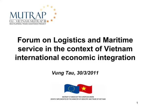 Forum on Logistics and Maritime service in the context of Vietnam international economic integration Vung Tau, 30