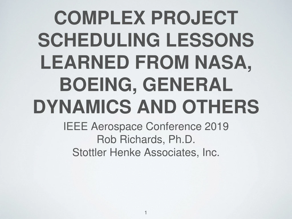 complex project scheduling lessons learned from nasa boeing general dynamics and others