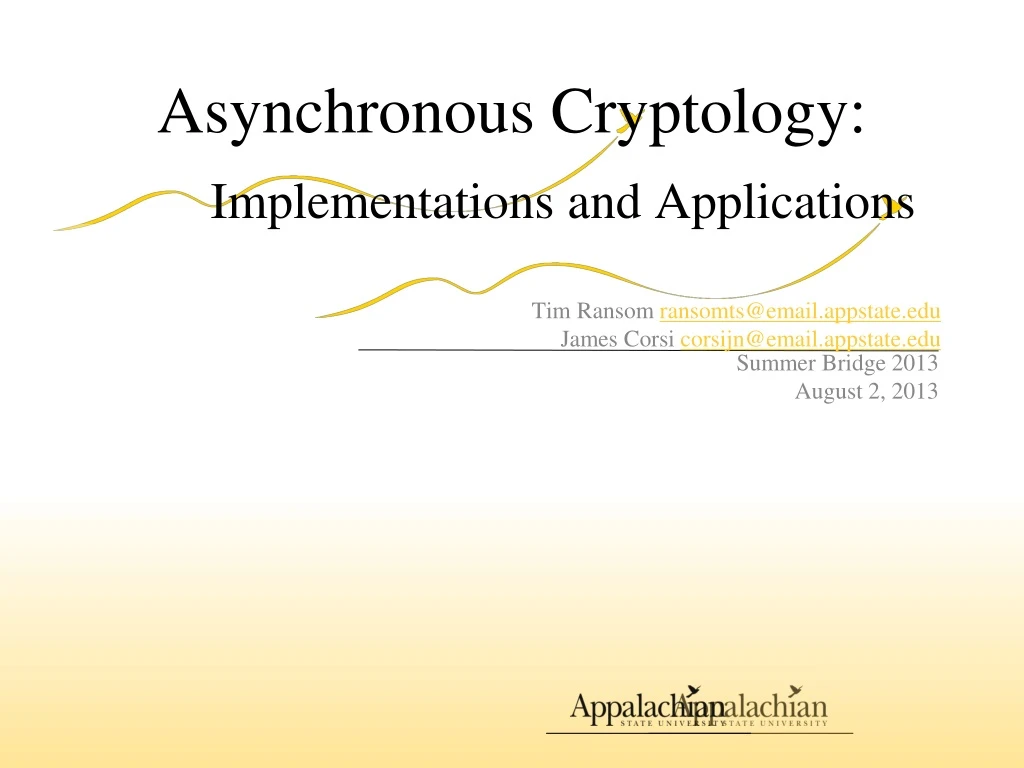 asynchronous cryptology implementations and applications