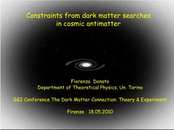 Constraints from dark matter searches in cosmic antimatter