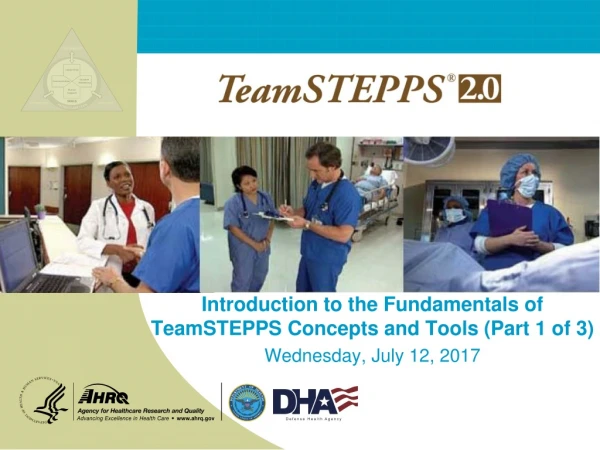 Introduction to the Fundamentals of TeamSTEPPS Concepts and Tools (Part 1 of 3)