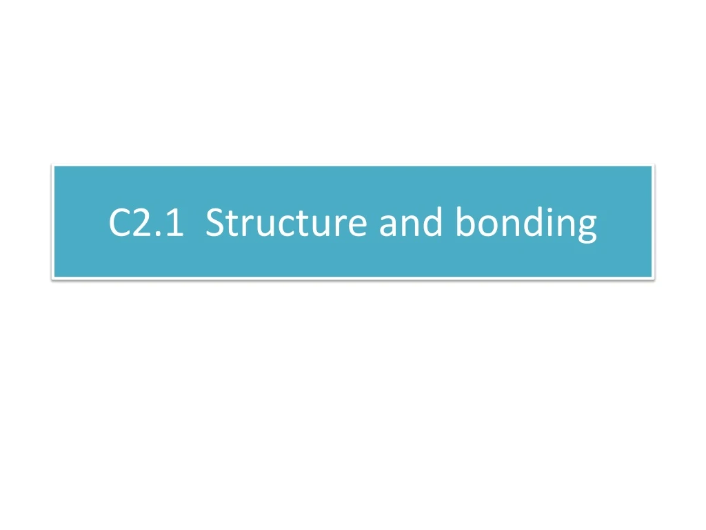 c2 1 structure and bonding