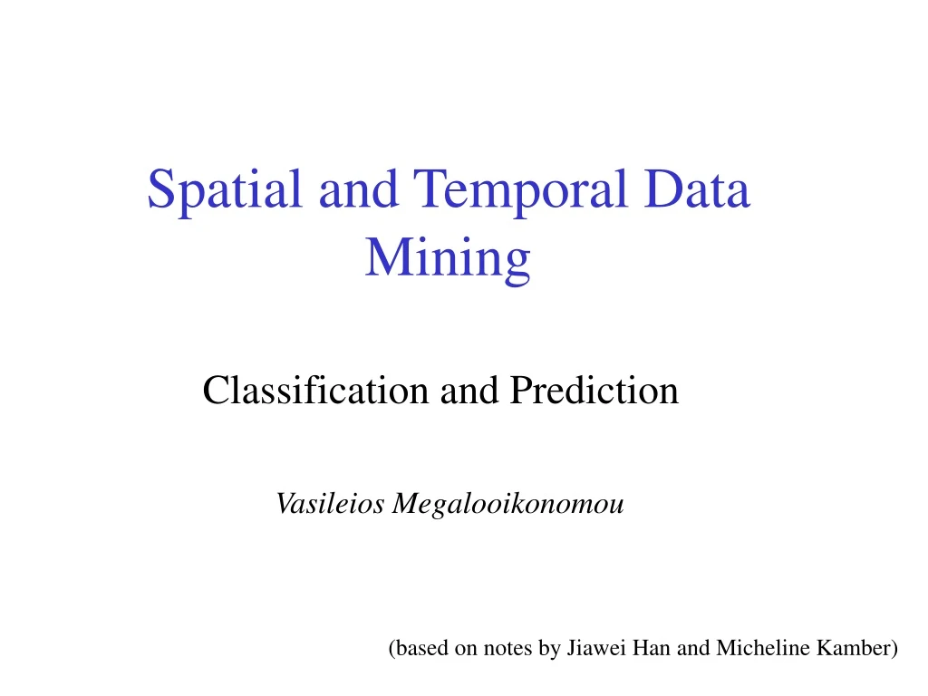 spatial and temporal data mining