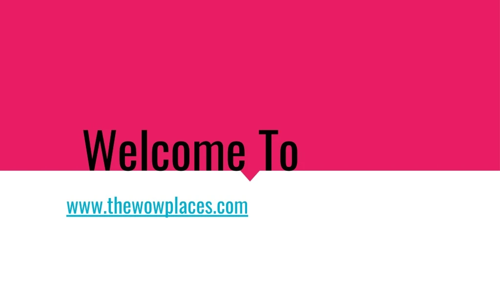 welcome to www thewowplaces com