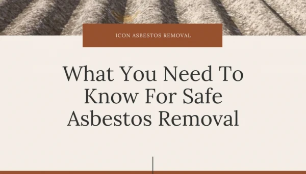 What You Need To Know For Safe Asbestos Removal