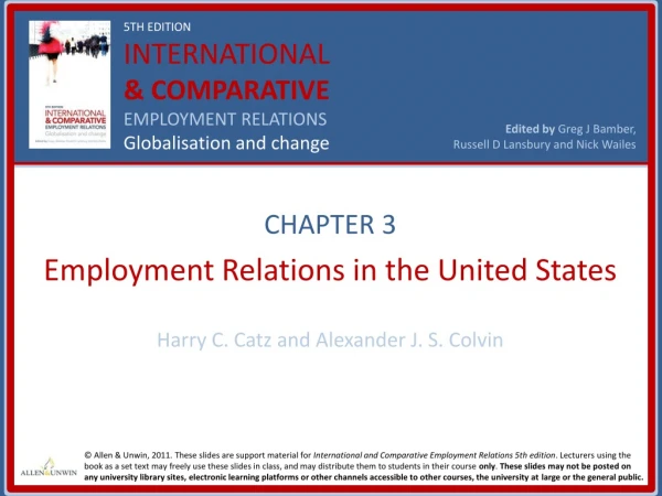 CHAPTER 3 Employment Relations in the United States Harry C. Catz and Alexander J. S. Colvin