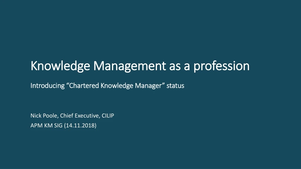 knowledge management as a profession introducing chartered knowledge manager status