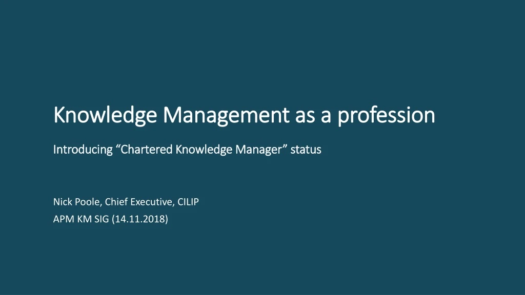 PPT Knowledge Management as a profession Introducing Chartered