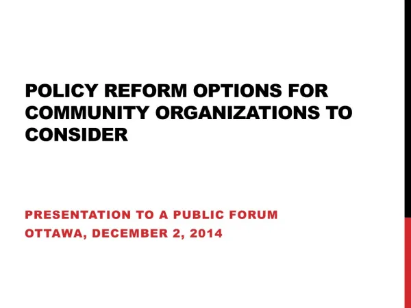 Policy Reform options for community organizations to consider