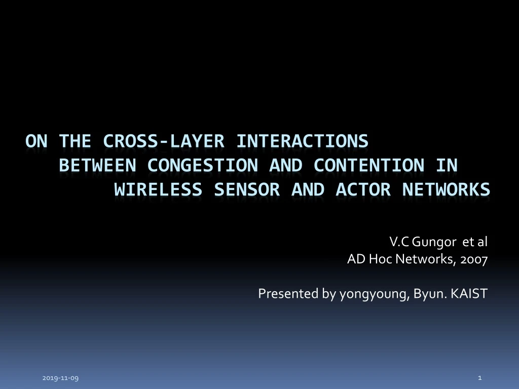 v c gungor et al ad hoc networks 2007 presented by yongyoung byun kaist