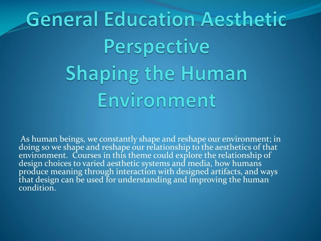 general education aesthetic perspective shaping the human environment