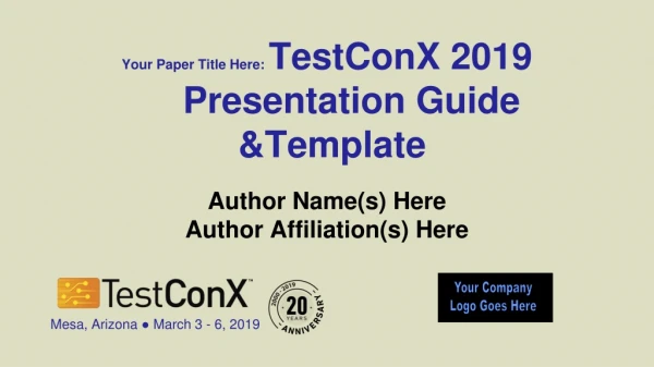 Your Paper Title Here: 	TestConX 2019 	Presentation Guide &amp;Template