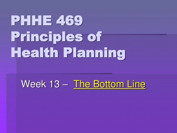 PHHE 469 Principles of Health Planning