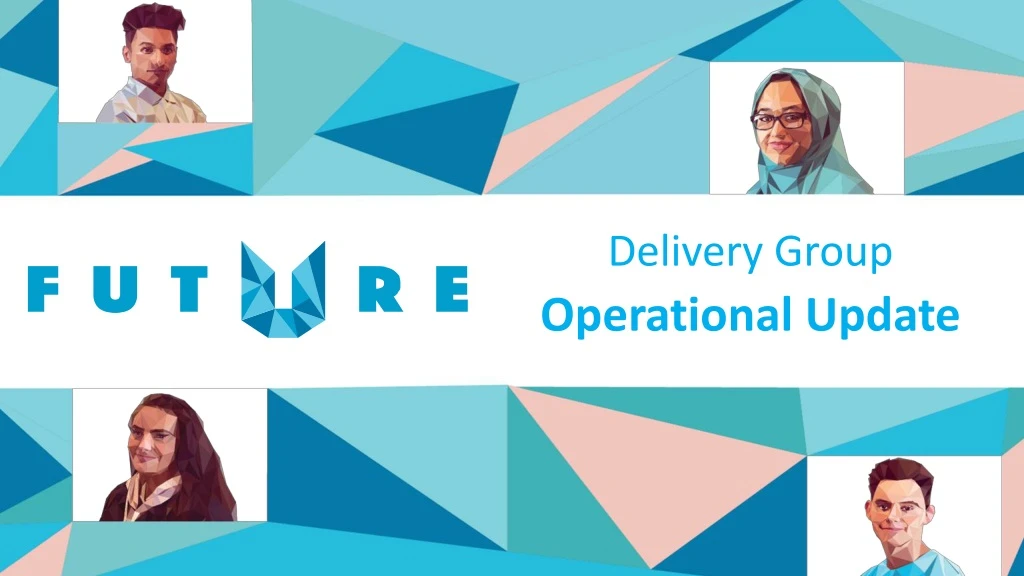 delivery group operational update