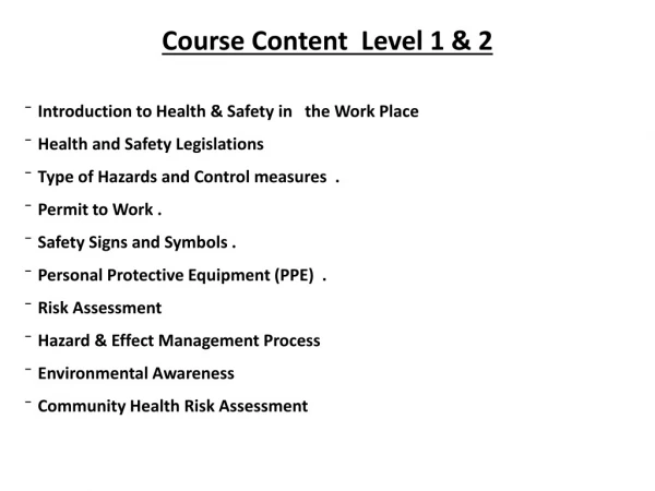 Course Content Level 1 &amp; 2 Introduction to Health &amp; Safety in the Work Place