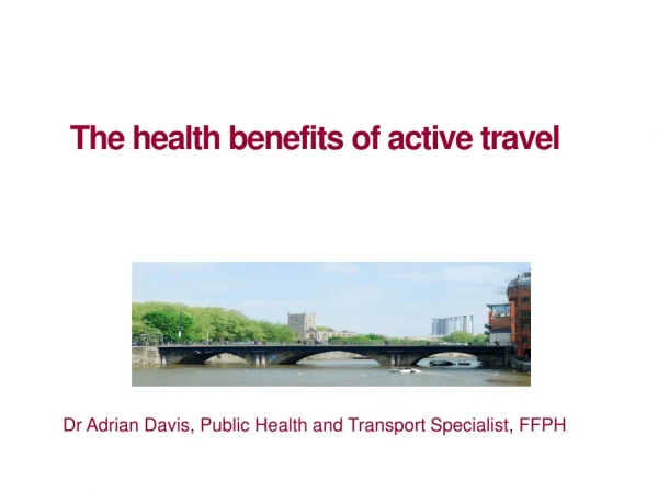 The health benefits of active travel